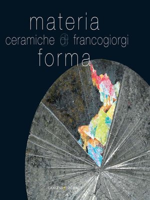 cover image of Materia e forma. Ceramiche di Franco Giorgi